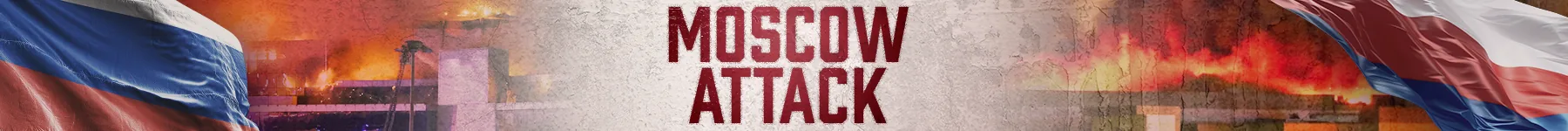 Moscow Attack